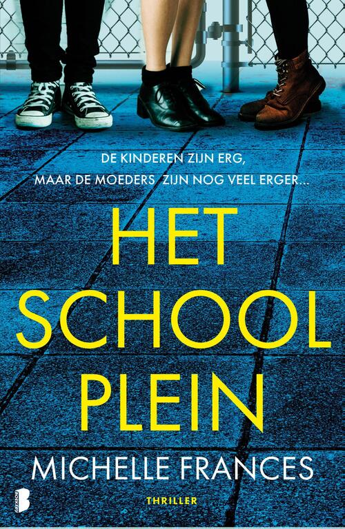 Michelle Frances Het schoolplein -   (ISBN: 9789059901360)