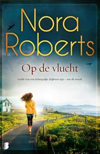 Nora Roberts Op de vlucht -   (ISBN: 9789059901889)