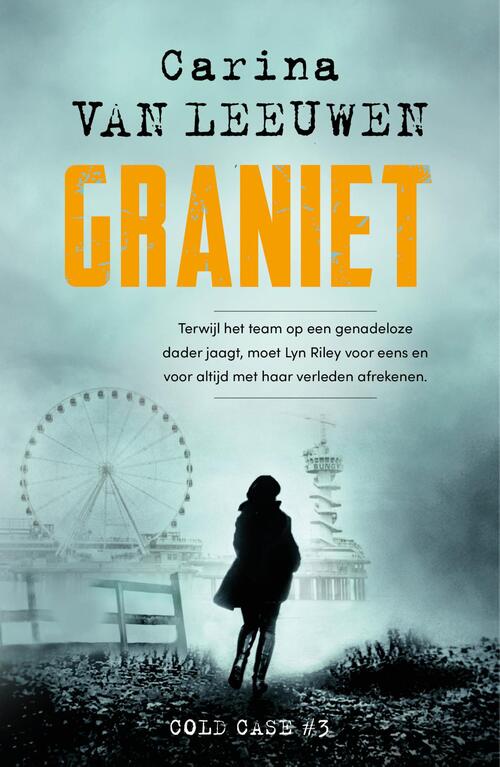 Carina van Leeuwen Graniet (Cold Case 3) -   (ISBN: 9789400515413)