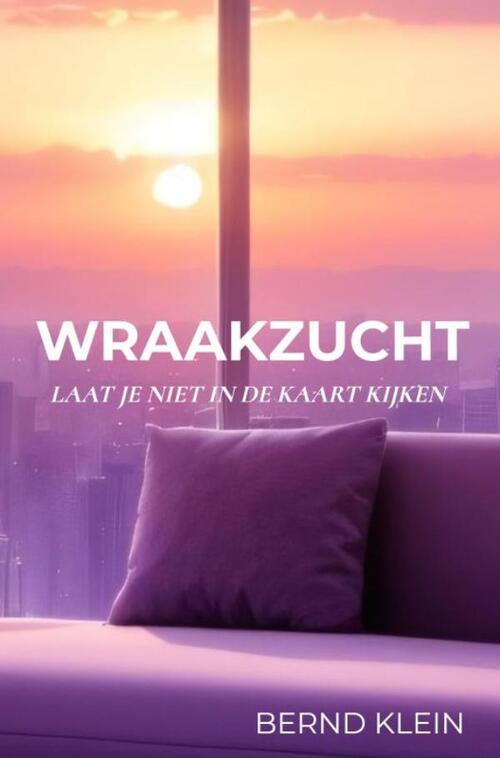 Bernd Klein Wraakzucht -   (ISBN: 9789403728568)