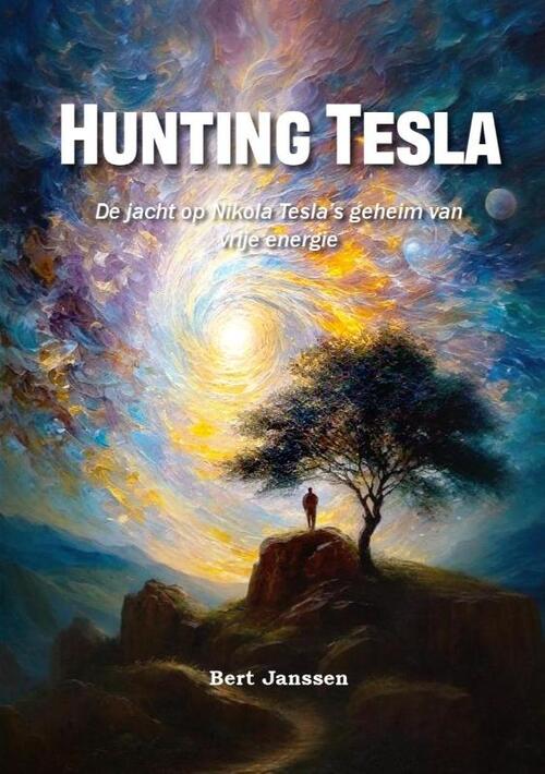 Bert Janssen Hunting Tesla -   (ISBN: 9789464611366)