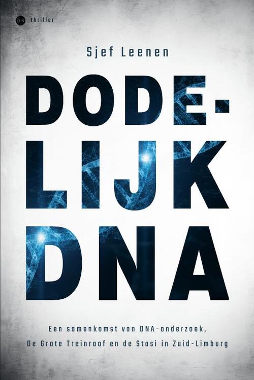 Sjef Leenen Dodelijk DNA -   (ISBN: 9789464896985)