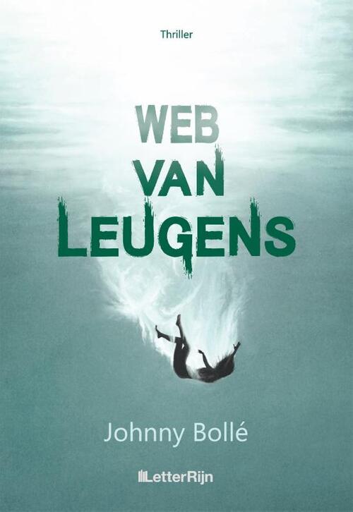 Johnny Bollé Web van leugens -   (ISBN: 9789493192898)