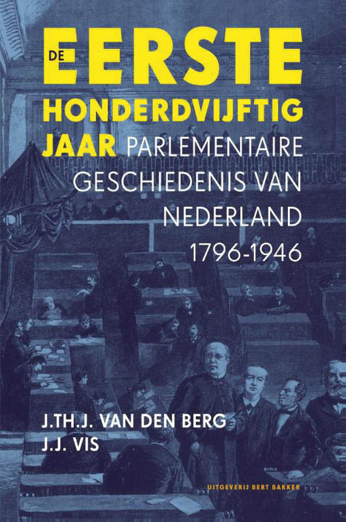 J.J. Vis, J. Th. J. van den Berg Eerste honderdvijftig jaar -   (ISBN: 9789035128477)