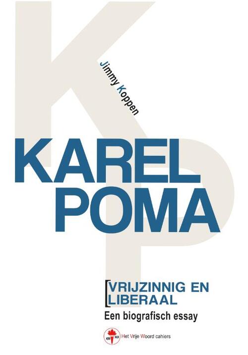 Jimmy Koppen Karel Poma, vrijzinnig en liberaal -   (ISBN: 9789057186837)