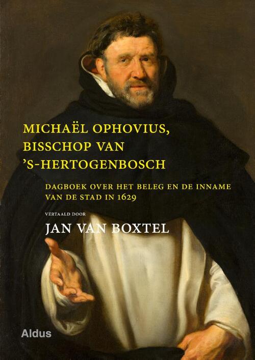 Aldus Uitgevers Michaël Ophovius, bisschop van ’s-Hertogenbosch -   (ISBN: 9789070545659)