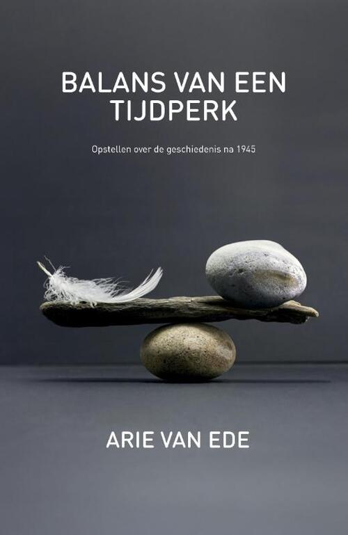 Arie van Ede Balans van een tijdperk -   (ISBN: 9789082578317)
