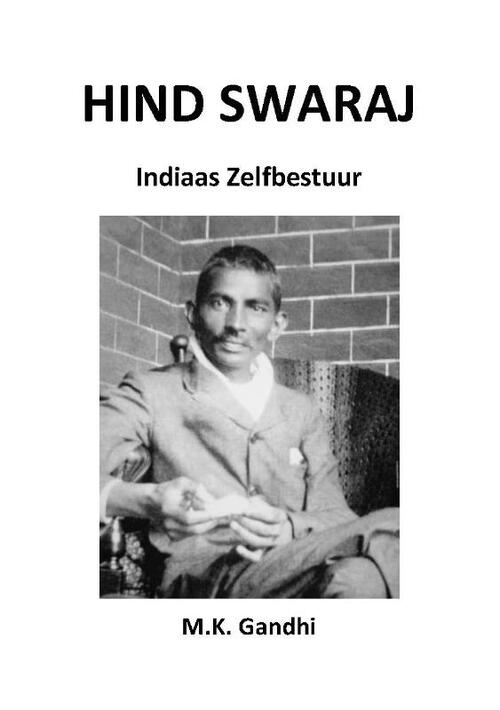Mahatma Gandhi Hind Swaraj -   (ISBN: 9789083305028)
