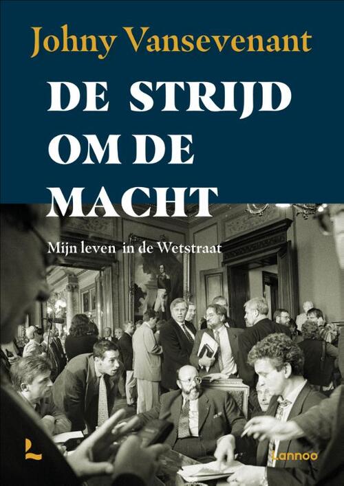 Johny Vansevenant De strijd om de macht -   (ISBN: 9789401486309)