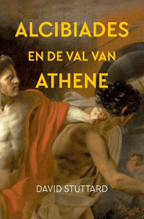 David Stuttard Alcibiades en de val van Athene -   (ISBN: 9789401920537)