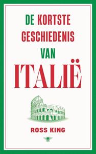 Ross King De kortste geschiedenis van Italië -   (ISBN: 9789403132891)