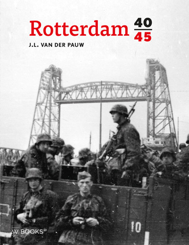 J.L. van der Pauw Rotterdam 40-45 (geactualiseerde uitgave) -   (ISBN: 9789462586291)