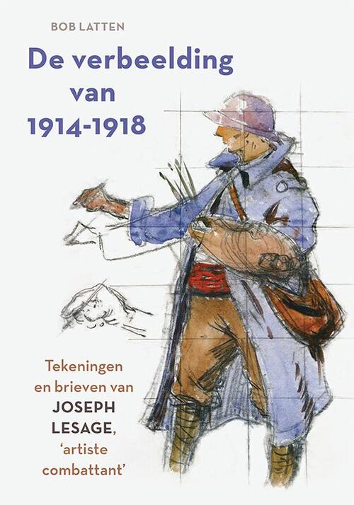 Bob Latten De verbeelding van 1914-1918 -   (ISBN: 9789464551020)