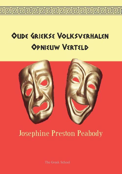 Josephine Preston Peabody Oude Griekse Volksverhalen Opnieuw Verteld -   (ISBN: 9789464819069)
