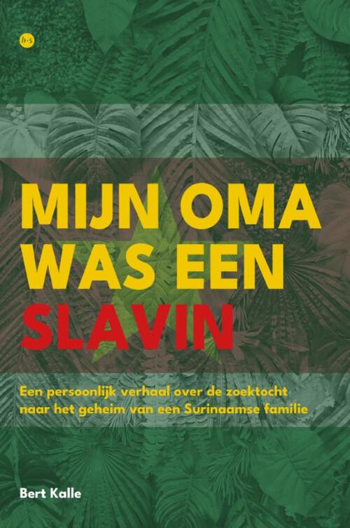 Bert Kalle Mijn oma was een slavin -   (ISBN: 9789464894257)
