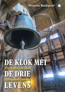 Veronica Handgraaf De klok met de drie levens -   (ISBN: 9789464894547)