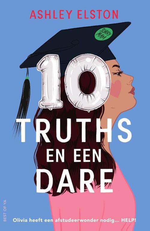 Ashley Elston 10 Truths En Een Dare -   (ISBN: 9789000376407)