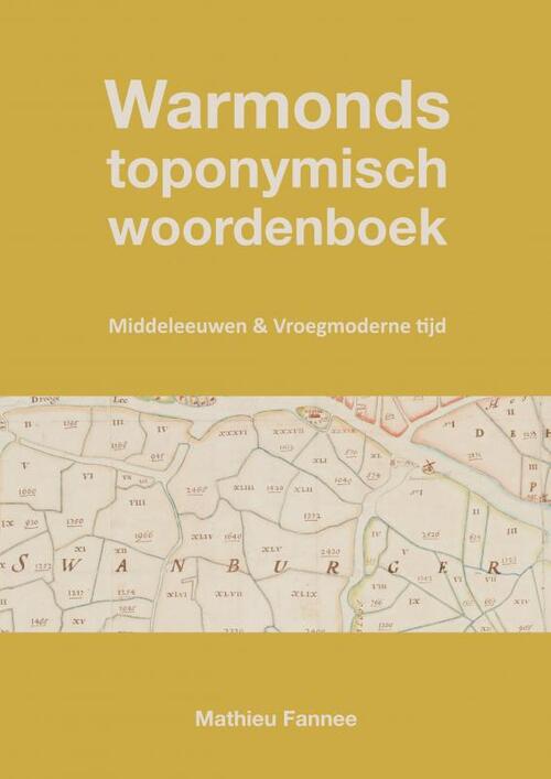 Mathieu Fannee Warmonds toponymisch woordenboek (3e druk) -   (ISBN: 9789465011547)