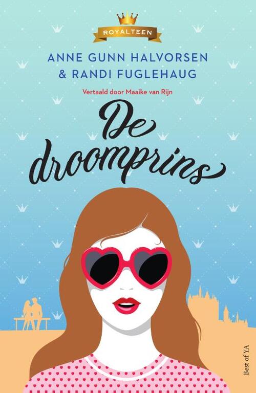 Anne Gunn Halvorsen, Randi Fuglehaug Royalteen 2 - De droomprins -   (ISBN: 9789000389063)