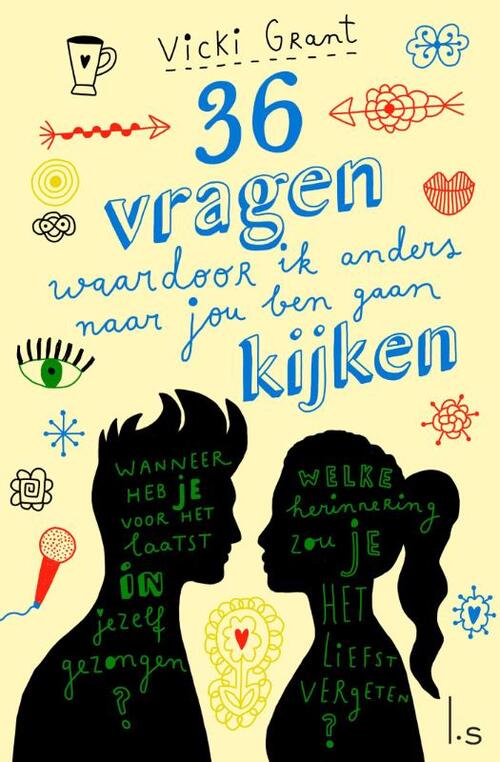 Vicki Grant 36 Vragen Waardoor Ik Anders Naar Jou Ben Gaan Kijken -   (ISBN: 9789021029764)