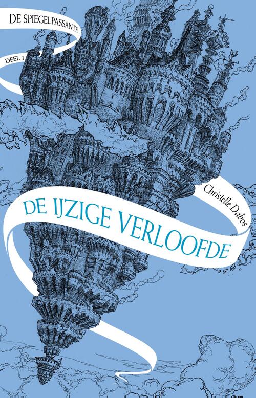 Christelle Dabos De Spiegelpassante 1 - De ijzige verloofde -   (ISBN: 9789024587223)
