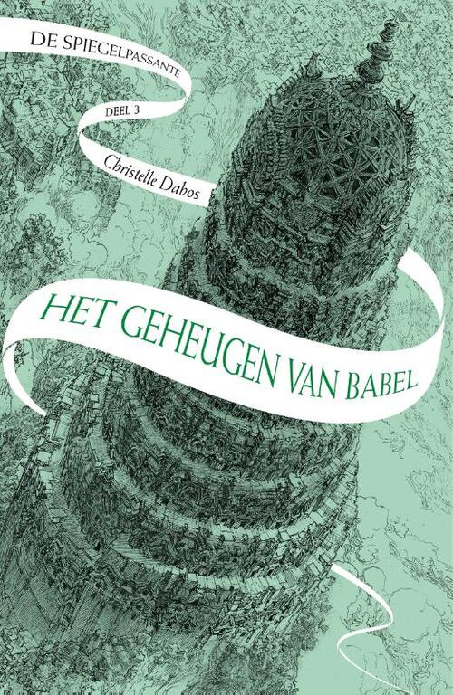 Christelle Dabos De Spiegelpassante 3 - Het geheugen van Babel -   (ISBN: 9789024587261)