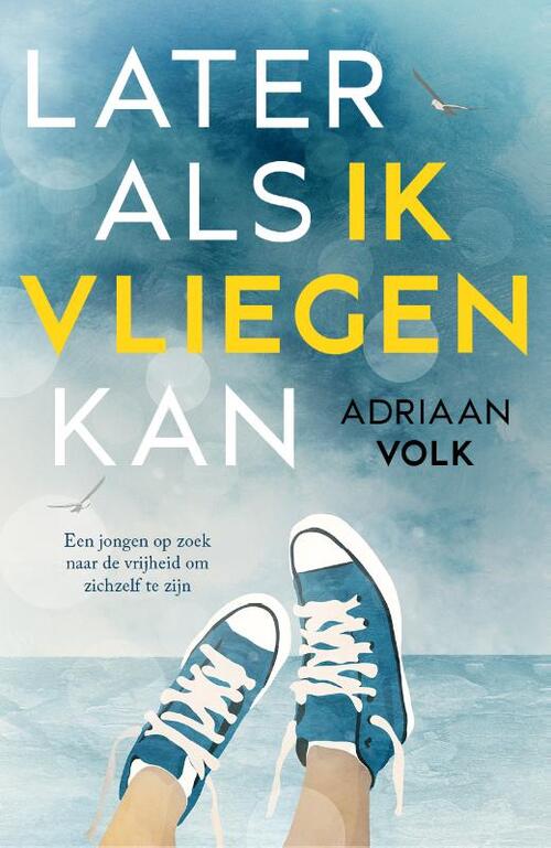 Adriaan Volk Later als ik vliegen kan -   (ISBN: 9789026625428)