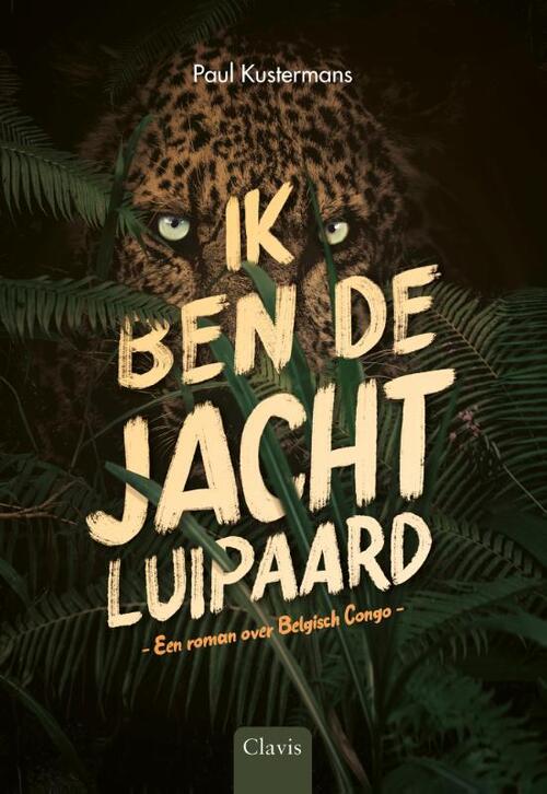 Paul Kustermans Ik ben de jachtluipaard -   (ISBN: 9789044841619)