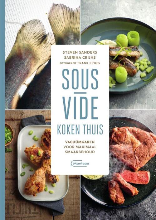 Sabrina Crijns, Steven Sanders Sous-Vide koken thuis -   (ISBN: 9789022341131)