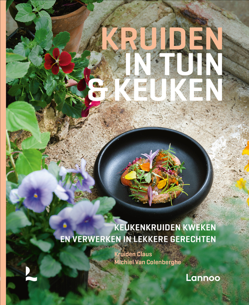 Lode Claus, Michiel van Colenberghe Kruiden in tuin & keuken -   (ISBN: 9789401406154)