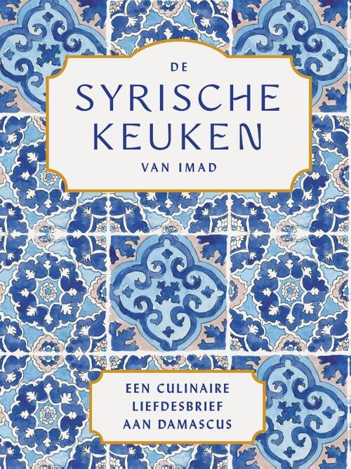Imad Alarnab De Syrische keuken van Imad -   (ISBN: 9789461433190)