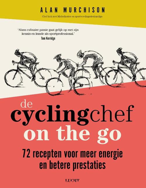 Alan Murchison De Cyclingchef On The Go -   (ISBN: 9789493272743)