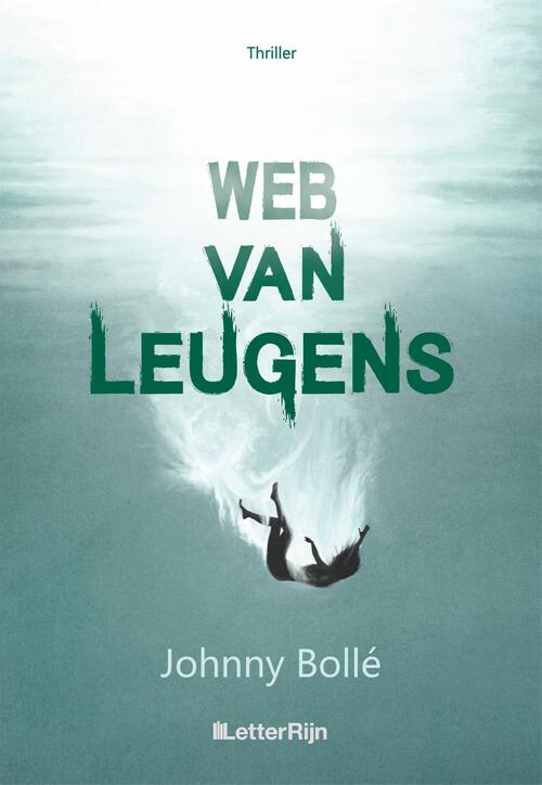 Johnny Bollé Web van leugens -   (ISBN: 9789493192911)