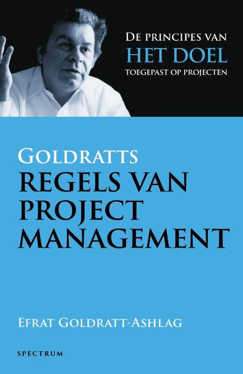 Goldratt-Ashlag Goldratt-Ashlag Goldratts regels van projectmanagement -   (ISBN: 9789000395231)