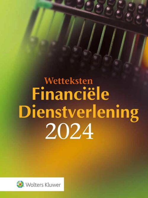 Wolters Kluwer Nederland B.V. Wetteksten financiële dienstverlening -   (ISBN: 9789013174212)