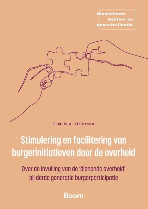 E.M.M.A. Driessen Stimulering en facilitering van burgerinitiatieven door de overheid -   (ISBN: 9789047302230)