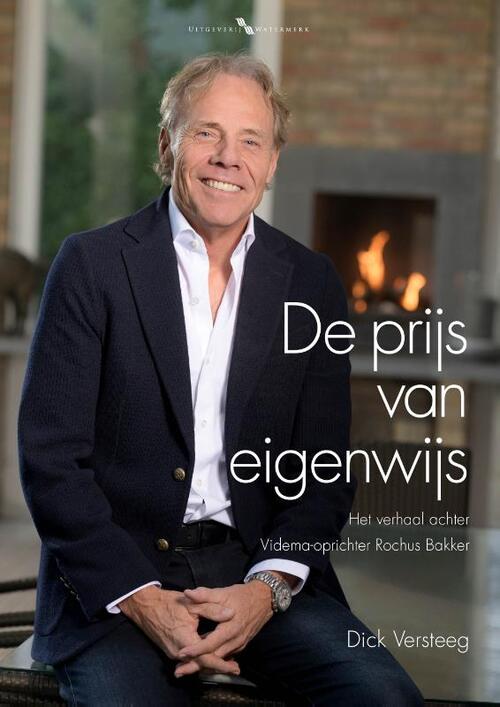 Dick Versteeg De prijs van eigenwijs -   (ISBN: 9789078388357)