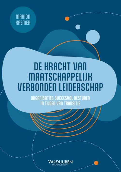 Marion Kremer De kracht van maatschappelijk verbonden leiderschap -   (ISBN: 9789089657442)