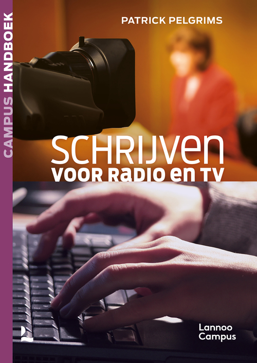Patrick Pelgrims Schrijven voor radio en tv -   (ISBN: 9789401411196)