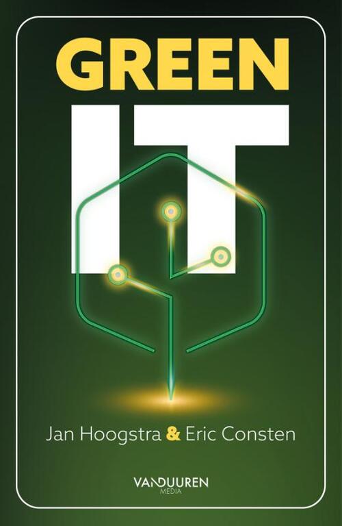 Eric Consten, Jan Hoogstra Green IT -   (ISBN: 9789463563529)