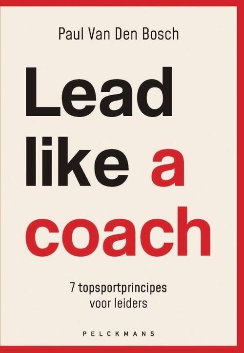 Paul van den Bosch Lead like a coach -   (ISBN: 9789463833493)
