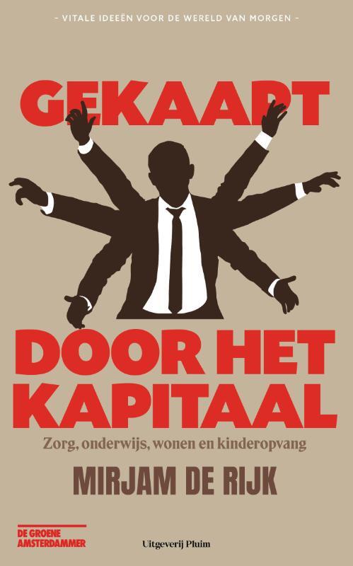 Mirjam de Rijk Gekaapt door het kapitaal -   (ISBN: 9789493339392)
