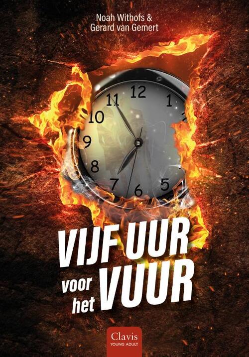 Gerard van Gemert, Noah Withofs Vijf uur voor het vuur -   (ISBN: 9789044846775)