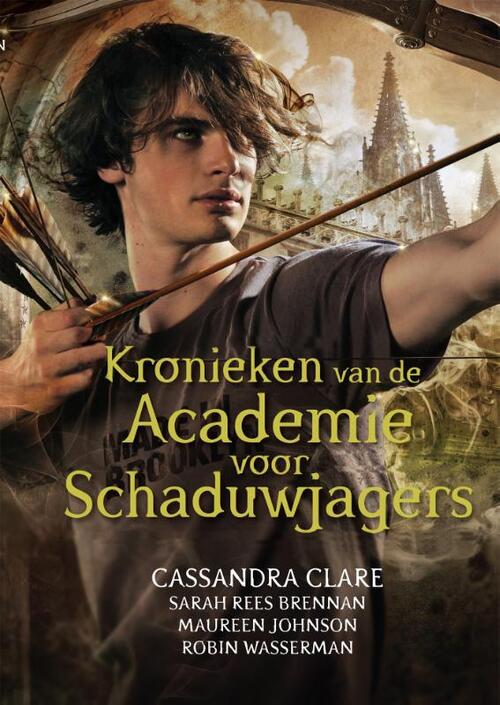 Cassandra Clare Kronieken van de Academie voor Schaduwjagers -   (ISBN: 9789048857616)