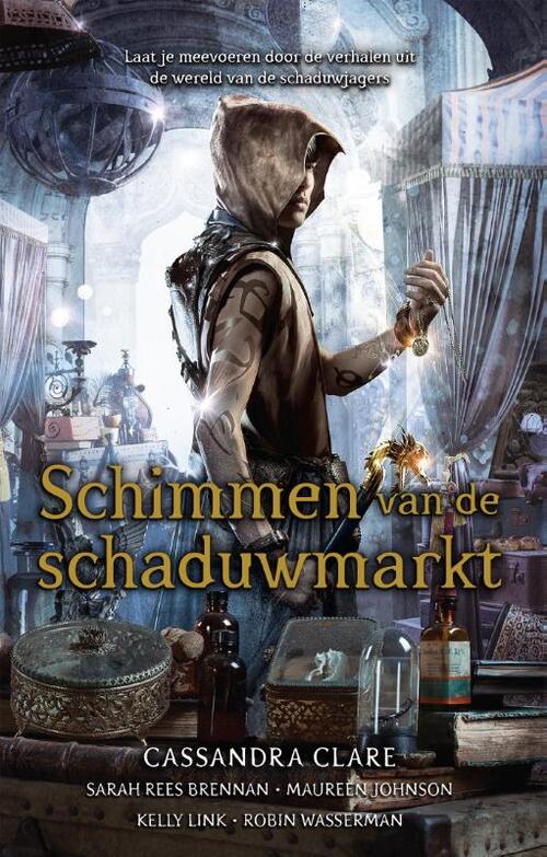 Cassandra Clare Schimmen van de schaduwmarkt -   (ISBN: 9789048873937)