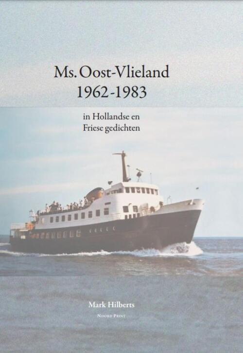 Mark Hilberts Ms. Oost-Vlieland (1962-1983) -   (ISBN: 9789082205251)