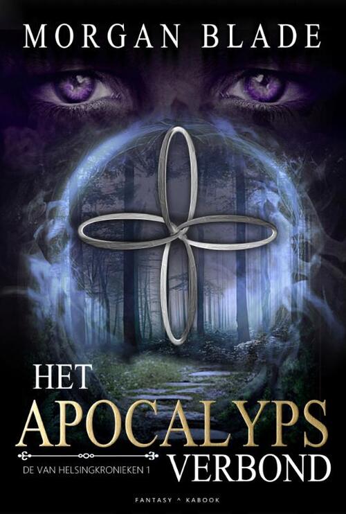 Morgan Blade Het Apocalypsverbond -   (ISBN: 9789082686197)
