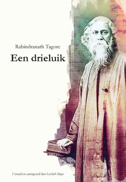 Rabindranath Tagore Een Drieluik -   (ISBN: 9789463450928)