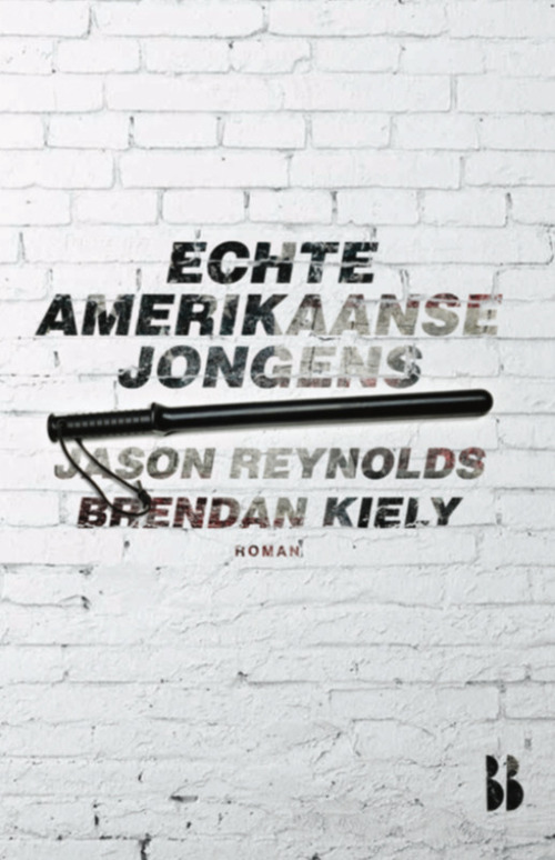 Brendan Kiely, Jason Reynolds Echte Amerikaanse jongens -   (ISBN: 9789463491563)