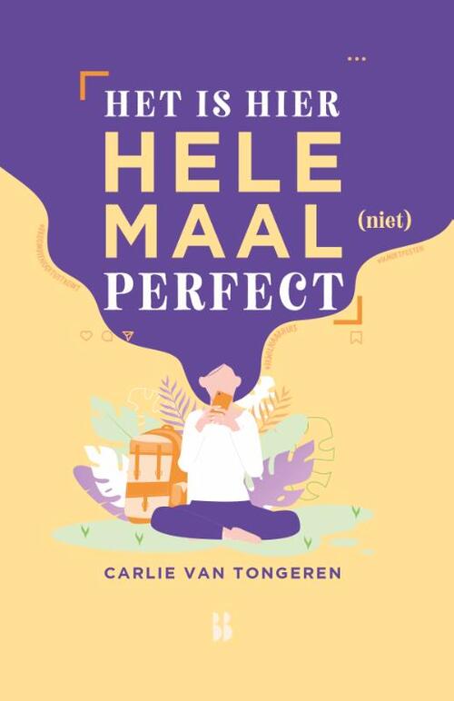 Carlie van Tongeren Het is hier helemaal (niet) perfect! -   (ISBN: 9789463493093)